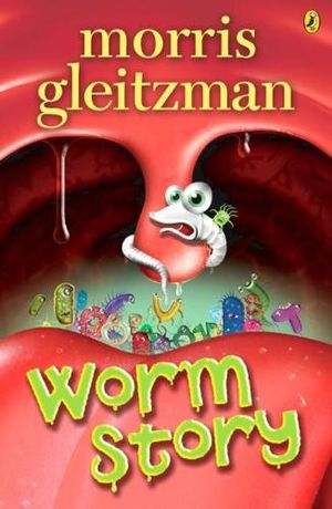 Worm Story Morris Gleitzman