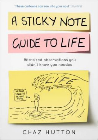 A Sticky Note Guide to Life Chaz Hutton