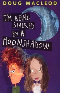 I'm Being Stalked by a Moonshadow Doug MacLeod