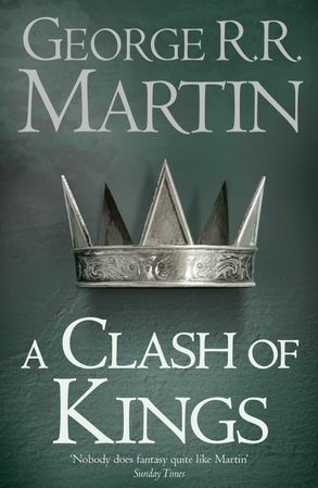 A Clash of Kings George RR Martin