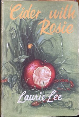 Cider with Rosie Laurie Lee The Autobiographical Trilogy