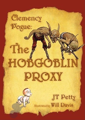 Clemency Pogue The Hobgoblin Proxy J.T. Petty