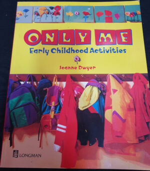 Only Me Early Childhood Activities Joanne Dwyer
