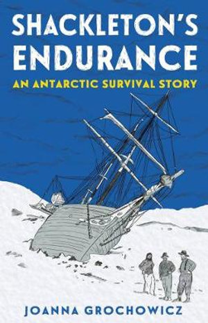 Shackleton's Endurance Joanna Grochowicz