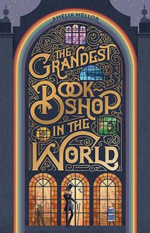 The Grandest Bookshop in the World Amelia Mellor