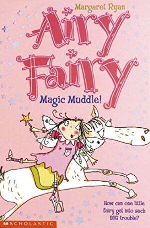 Airy Fairy Magic Muddle! Margaret Ryan Teresa Murfin