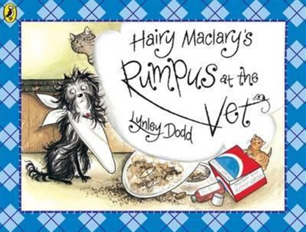 Hairy Maclary's Rumpus at the Vet Lynley Dodd