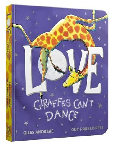 Love From Giraffes Can't Dance Giles Andreae Guy Parker-Rees
