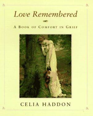 Love Remembered Celia Haddon