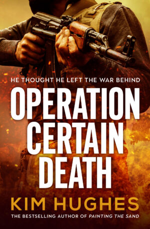 Operation Certain Death Kim Hughes