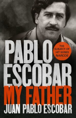 Pablo Escobar My Father Juan Pablo Escobar