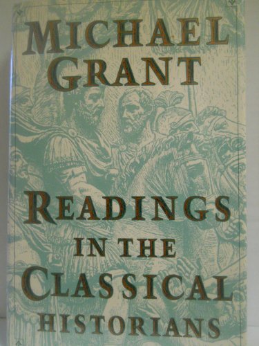 Readings in the Classical Historians Michael Grant