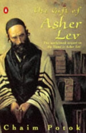 The Gift of Asher Lev Chaim Potok