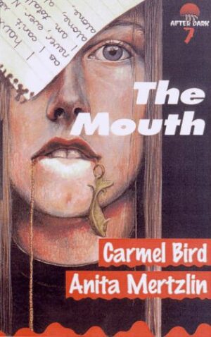 The Mouth Carmel Bird Anita Mertzlin