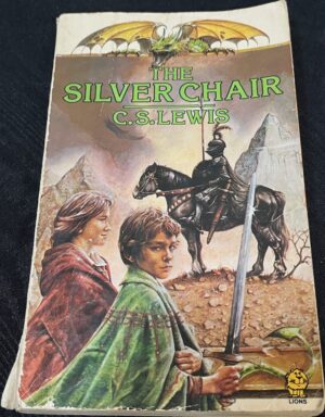 The Silver Chair By CS Lewis 6 in The Chronicles of Narnia