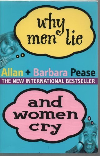 Why Men Lie and Women Cry Allan and Barbara Pease