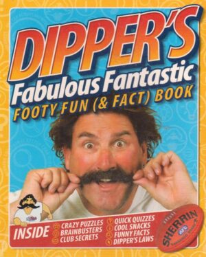 Dipper's Fabulous Fantastic footy fun (& fact) Book Robert DiPierdomenico