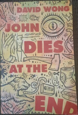 John Dies at the end by David Wong