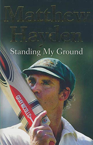 Standing My Ground Matthew Hayden