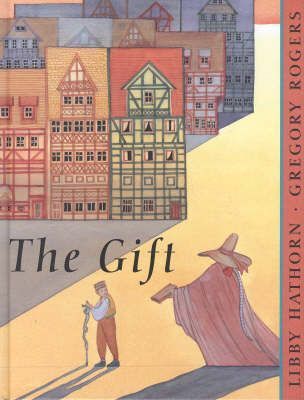 The Gift Libby Hathorn Gregory Rogers