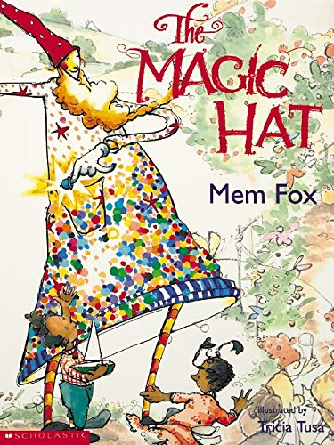 The Magic Hat Mem Fox Tricia Tusa