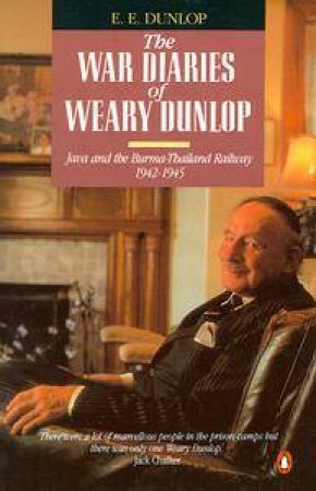The War Diaries of Weary Dunlop EE Dunlop