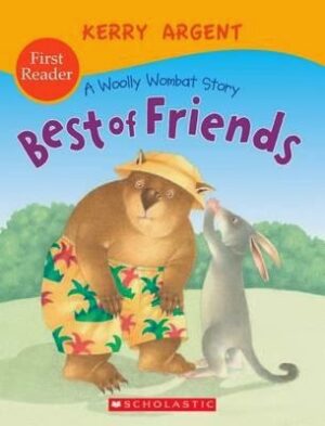 Best of Friends- A Woolly Wombat Story Kerry Argent