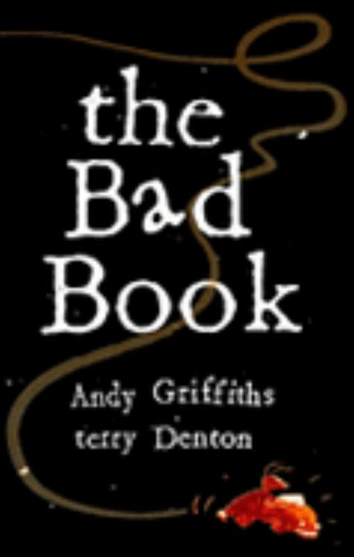 The Bad Book Andy Griffiths Terry Denton