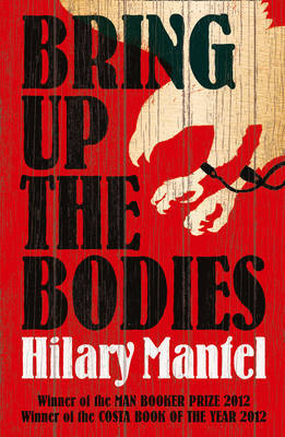 Bring Up the Bodies Hilary Mantel