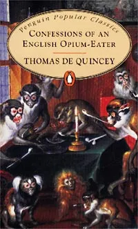 Confessions of an English Opium-eater Thomas De Quincey