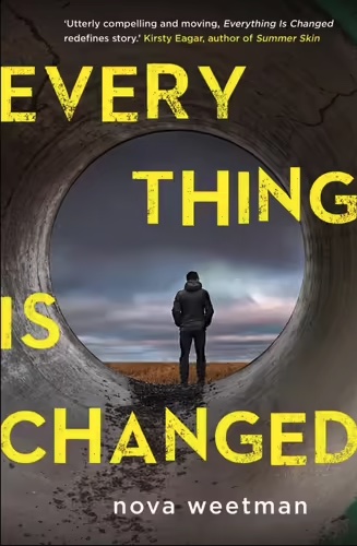 Every Thing is Changed Nova Weetman