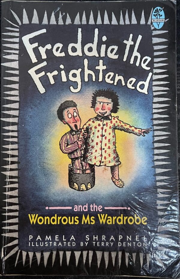 Freddie the Frightened and the Wondrous Ms Wardrobe Palema Shrapne Terry Denton