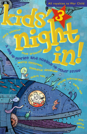 Kids' Night In 3 Edited by Jessica Adams Anna Fienberg, Laura Harris and Tamara Sheward