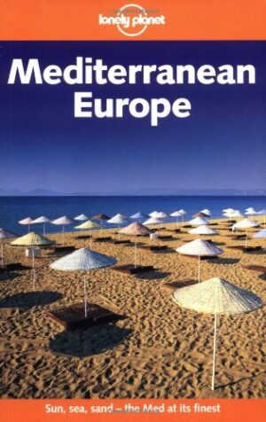 Lonely Planet- Mediterranean Europe Daniel Robinson Duncan Garwood