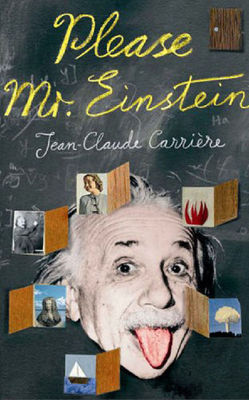 Please, Mr Einstein Jean-Claude Carriere