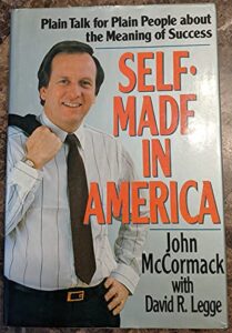 Self-Made in America: Plain Talk for Plain People about the Meaning of Success