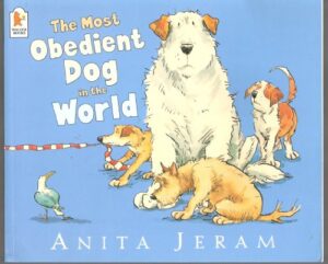 The Most Obedient Dog in the World Anita Jeram