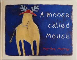 A Moose Called Mouse