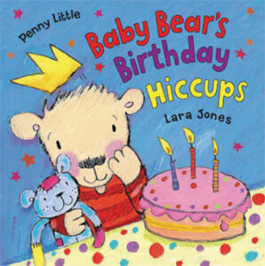 Baby Bear’s Birthday Hiccups