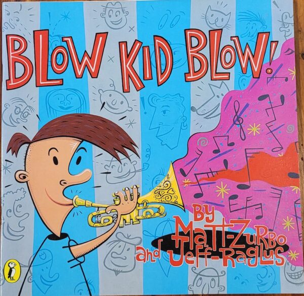 Blow Kid Blow Matt Zurbo Jeff Raglus