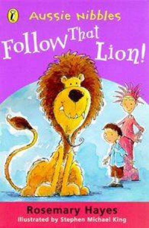 Follow That Lion! Rosemary Hayes Stephen Michael King