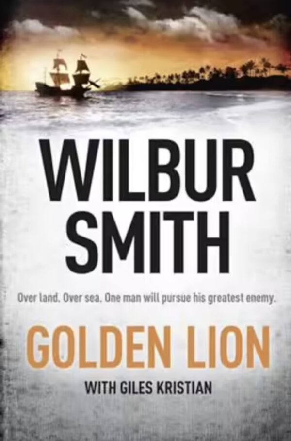 Golden Lion Wilbur Smith Giles Kristian