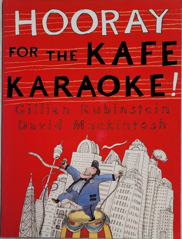 Hooray for the Kafe Karaoke Gillian Rubinstein David Mackintosh