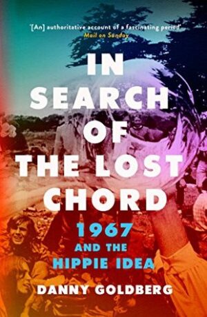 In Search of the Lost Chord Danny Goldberg