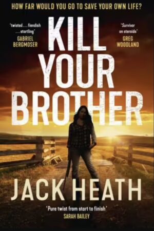 Kill Your Brother Jack Heath