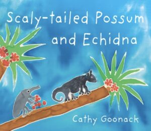 Scaly-tailed Possum and Echidna Cathy Goonack