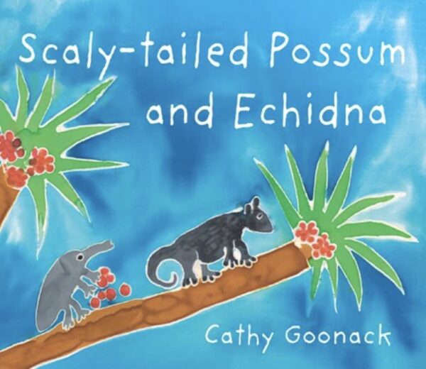 Scaly-tailed Possum and Echidna Cathy Goonack