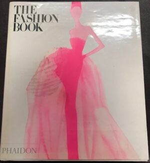 The Fashion Book By Phaidon Press