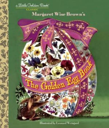 The Golden Egg Book Margaret Wise Brown Leonard Weisgard