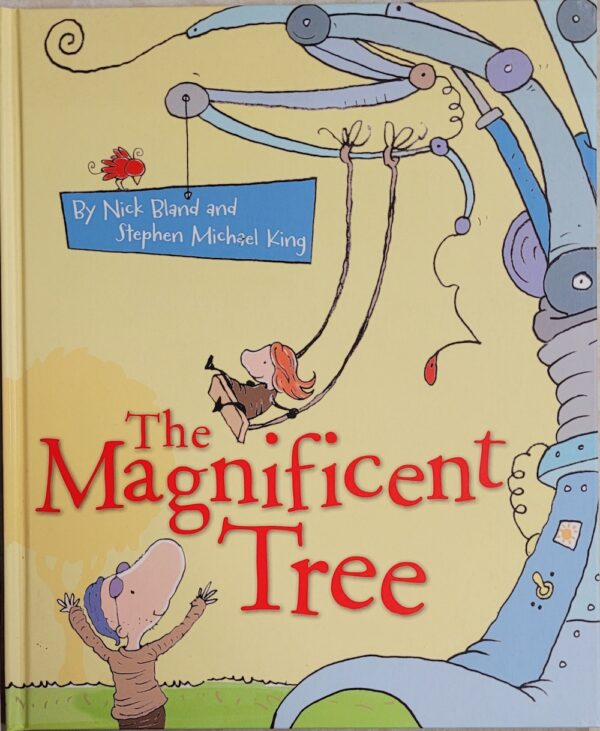 The Magnificent Tree Nick Bland Stephen Michael King